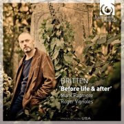 Mark Padmore, Roger Vignoles - Britten: 'Before Life & After' (2009)