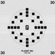 VA - Planet Mu 30 (2025)