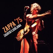 Frank Zappa - ZAPPA ’75: Zagreb/Ljubljana (2022) CD-Rip