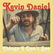 Kevin Daniel - Things I Don’t See (2019)