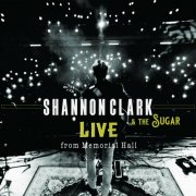 Shannon Clark & The Sugar - Shannon Clark & The Sugar (Live Trom Memorial Hall) (2024)