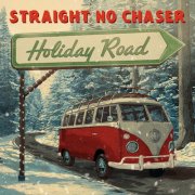 Straight No Chaser - Holiday Road (2025) [Hi-Res]