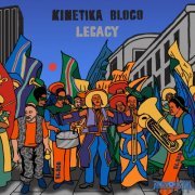 Kinetika Bloco - Legacy (2021) Hi-Res