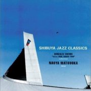 Naoya Matsuoka - Shibuya Jazz Classics: Gonzalez Suzuki Collection (2003)