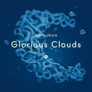 Various Artists - Dai Fujikura: Glorious Clouds (2021) Hi-Res