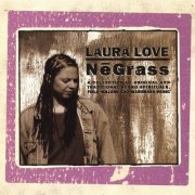 Laura Love - NeGrass (2007)