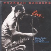 Pharoah Sanders - Live... (1982/2003)