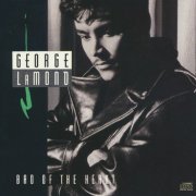 George LaMond - Bad Of The Heart (1990)