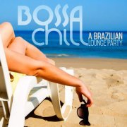 Bossa Chill (A Brazilian Lounge Party) (2014)