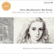 Munich Piano Trio - Mendelssohn, Felix: Piano Quartet, Op. 3 / Piano Sextet, Op. 110 (2010)