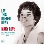 Mary Love - Lay This Burden Down - The Complete Modern & Best Of The Co-Love Sides (2014)