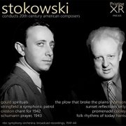Leopold Stokowski - Stokowski conducts 20th Century American Composers (1941-44) [2021]