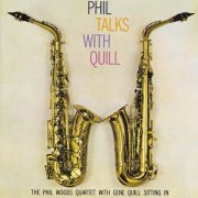 The Phil Woods Quartet With Gene Quill - Phil Talks With Quill (1957) 320 kbps