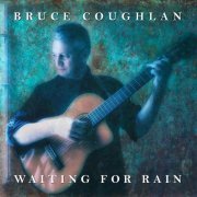 Bruce Coughlan - Waiting For Rain (2017)