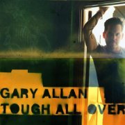 Gary Allan - Tough All Over (2005)