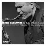 Jerry Bergonzi - By Any Other Name (2013) flac