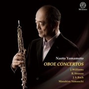 Naoto Yamamoto, Aichi Chamber Orchestra - John Wiliams, R. Strauss, J.S. Bach & Masahiro Yamauchi: Oboe Concertos (Live) (2026) [Hi-Res]