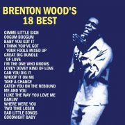 Brenton Wood - Brenton Wood's 18 Best (1992)