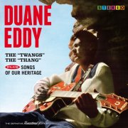 Duane Eddy - The "Twangs" The "Thang" Plus Songs of Our Heritage (2021)