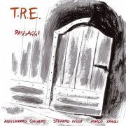 T.R.E. - Passaggi (2005)