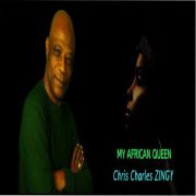 Chris Charles Zingy - My African Queen (2020)