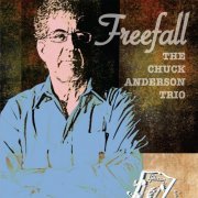 The Chuck Anderson Trio - Freefall (2010)