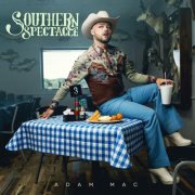 Adam Mac - Southern Spectacle (2025) [Hi-Res]