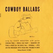 Cisco Houston - Cowboy Ballads (1952)