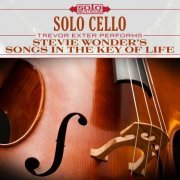 Trevor Exter - Stevie Wonder's Songs in the Key of Life: Solo Cello (2017) FLAC