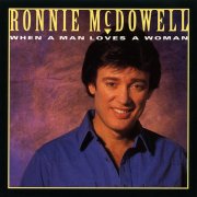 Ronnie McDowell - When A Man Loves A Woman (1992)