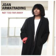 Joan Armatrading - Not Too Far Away (2018) [Hi-Res]