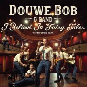 Douwe Bob - I Believe In Fairy Tales (Live at Goudse Schouwburg) (2025) Hi-Res