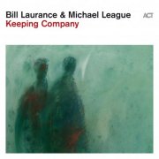 Bill Laurance & Michael League - Keeping Company (2024) [Hi-Res]