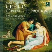 Les Agrémens, Guy Van Waas - André Modeste Grétry: Céphale et Procris (2010)