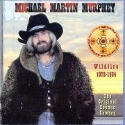 Michael Martin Murphey - Wildfire 1972-1984 (1998)