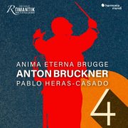 nima Eterna & Pablo Heras-Casado - Bruckner: Symphony No. 4 "Romantic" (2024) [E-AC-3 JOC Dolby Atmos]