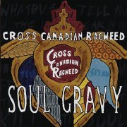 Cross Canadian Ragweed - Soul Gravy (2004)