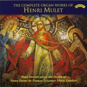 Paul Derrett - The Complete Organ Works of Henri Mulet (2017)