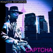 Aloysius Scrimshaw - Captcha (2019)