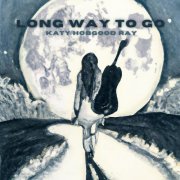 Katy Hobgood Ray - Long Way to Go (2023)