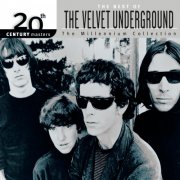 The Velvet Underground - 20th Century Masters: The Millennium Collection - Best Of The Velvet Underground (2000) Hi-Res