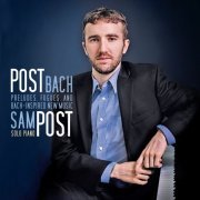 Sam Post - Post Bach (2021) [Hi-Res]