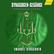Nikola David, Bettina Strübel, Offenbacher Vokalensemble Prophet, Christoph Siebert - Emanuel Kirschner - Synagogue Chants (2023) [Hi-Res]