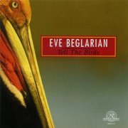 Eve Beglarian - Tell The Birds (2006)