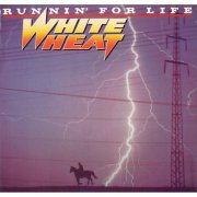 White Heat - Runnin' For Life (Remastered) (1985) [Hi-Res]