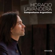 Horacio Lavandera - Horacio Lavandera: Compositores Argentinos (2020)