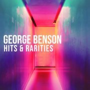 George Benson - George Benson: Hits & Rarities (2022)