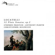 Anthony Pleeth, Stephen Preston, Christopher Hogwood - Locatelli: 12 Flute Sonatas, Op. 2 (2017)