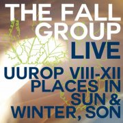 The Fall - Uurop VIII-XII Places In Sun & Winter, Son (2014)