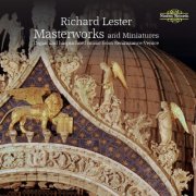 Richard Lester - Masterworks and Miniatures: Organ and Harpsichord Music from Renaissance Venice (2015)